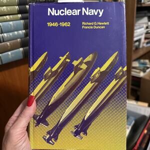 Nuclear Navy 1946-1962, by Francis Duncan and Richard G. Hewlett, published 1974